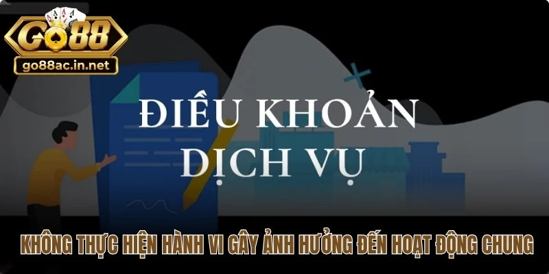 Người chơi không được thực hiện hành vi gây ảnh hưởng đến hoạt động chung